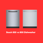 bosch 500 vs 800 dishwasher