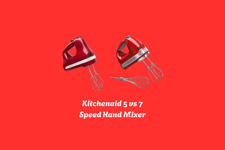 Kitchenaid 5 vs 7 Speed Hand Mixer