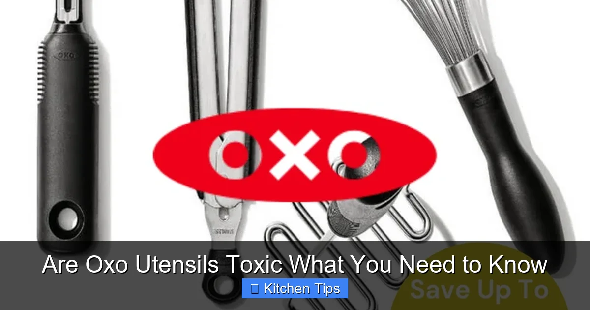 Are Oxo Utensils Toxic What You Need to Know