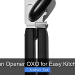 Best Can Opener OXO for Easy Kitchen Use