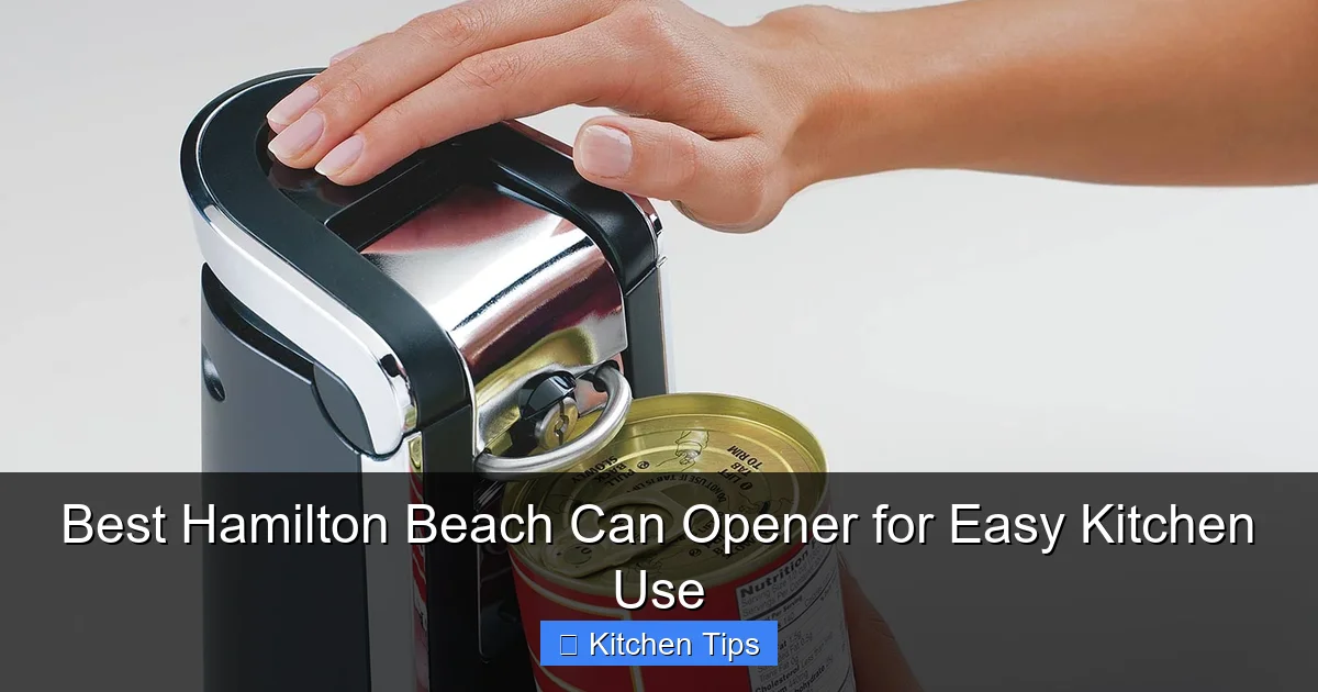 Best Hamilton Beach Can Opener for Easy Kitchen Use