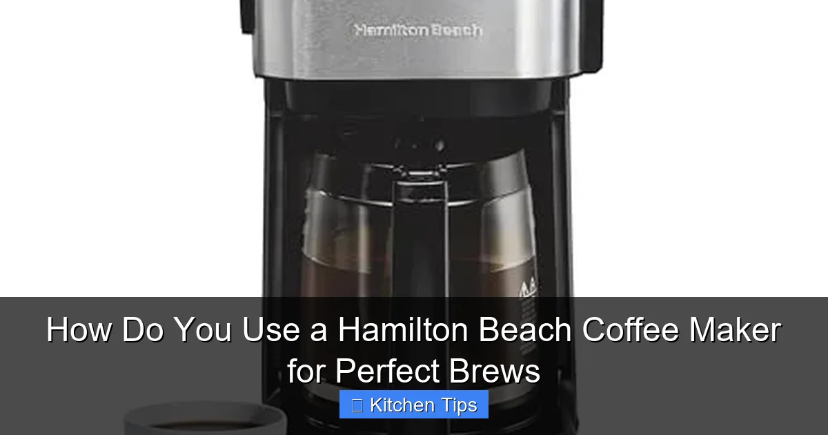 How Do You Use a Hamilton Beach Coffee Maker for Perfect Brews