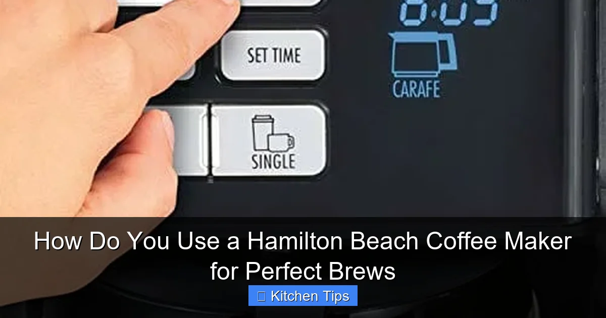 How Do You Use a Hamilton Beach Coffee Maker for Perfect Brews