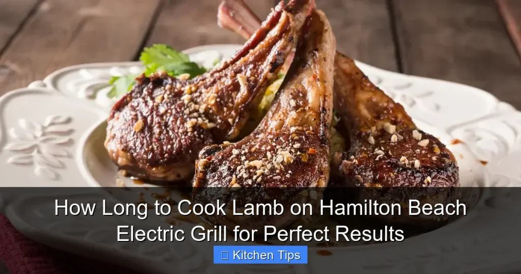 How Long to Cook Lamb on Hamilton Beach Electric Grill for Perfect Results