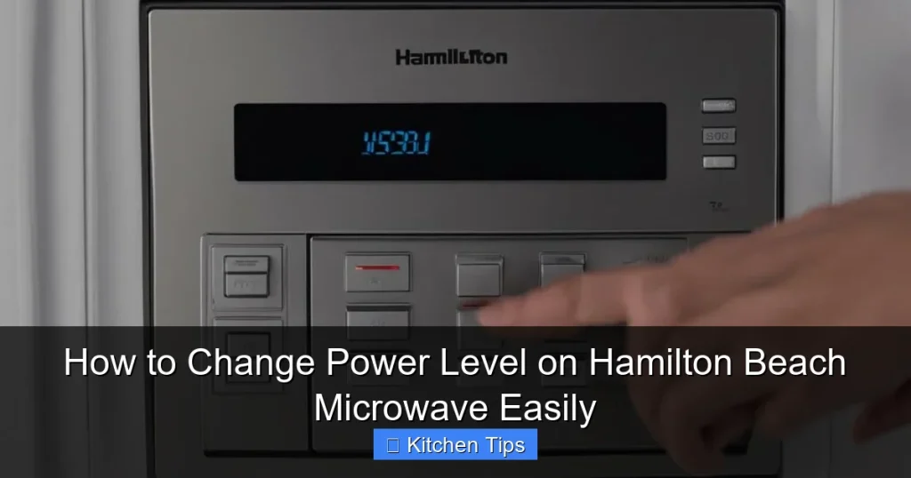 How to Change Power Level on Hamilton Beach Microwave Easily