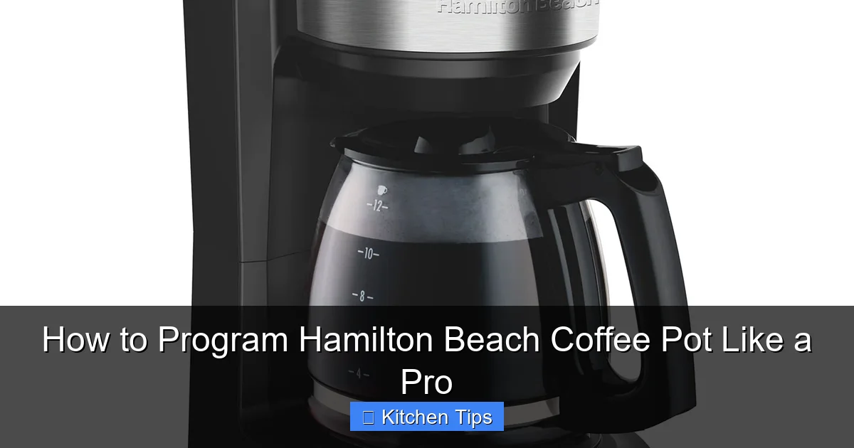 How to Program Hamilton Beach Coffee Pot Like a Pro