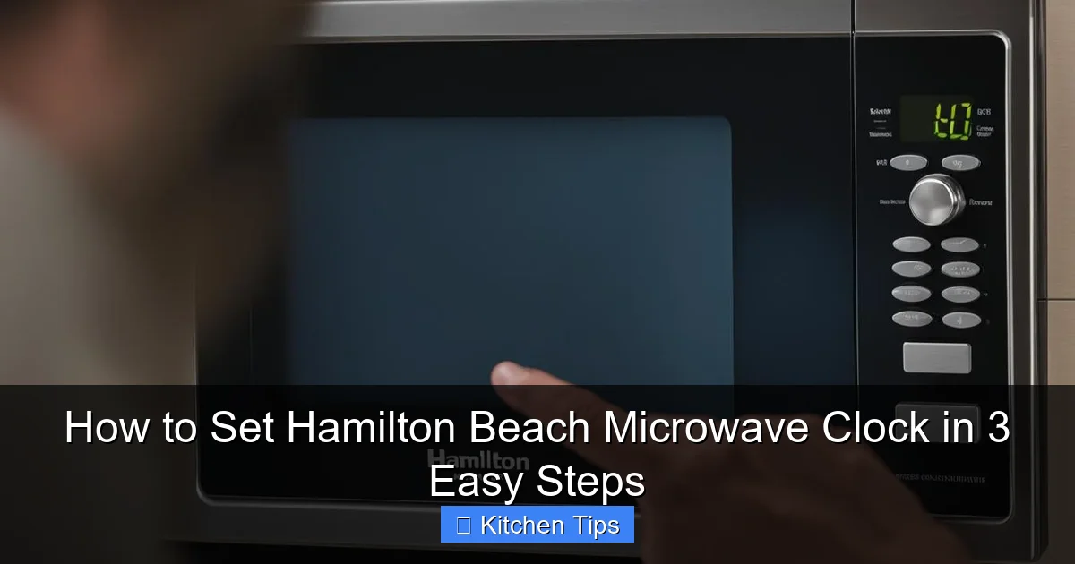 How to Set Hamilton Beach Microwave Clock in 3 Easy Steps