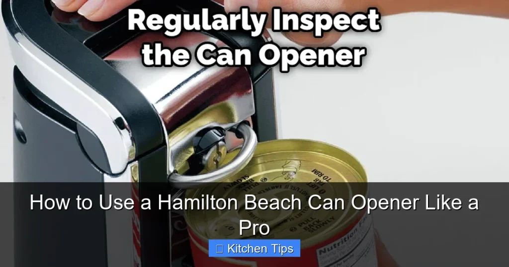 How to Use a Hamilton Beach Can Opener Like a Pro