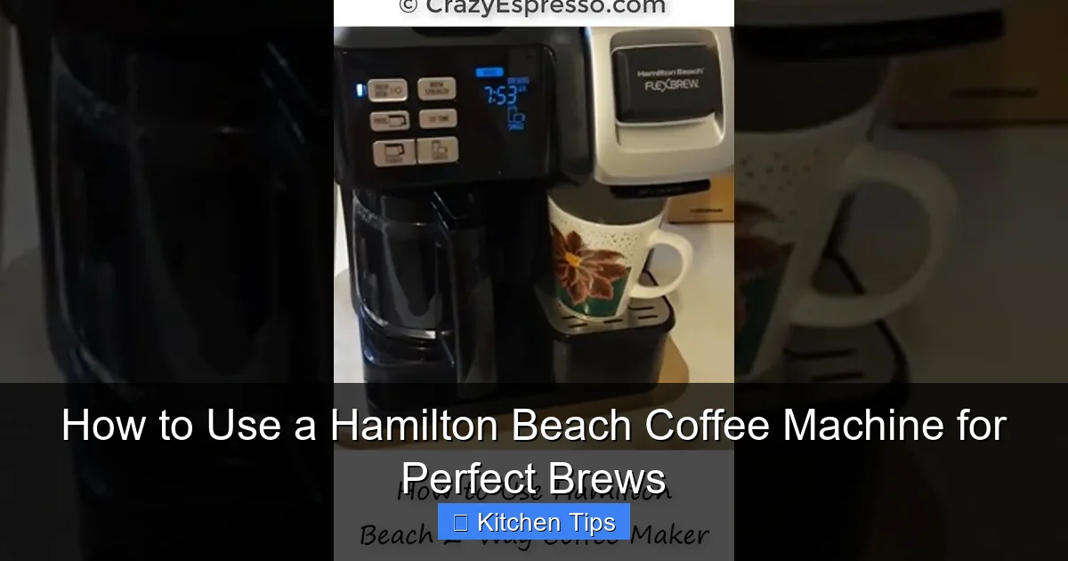 How to Use a Hamilton Beach Coffee Machine for Perfect Brews