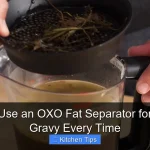 How to Use an OXO Fat Separator for Perfect Gravy Every Time