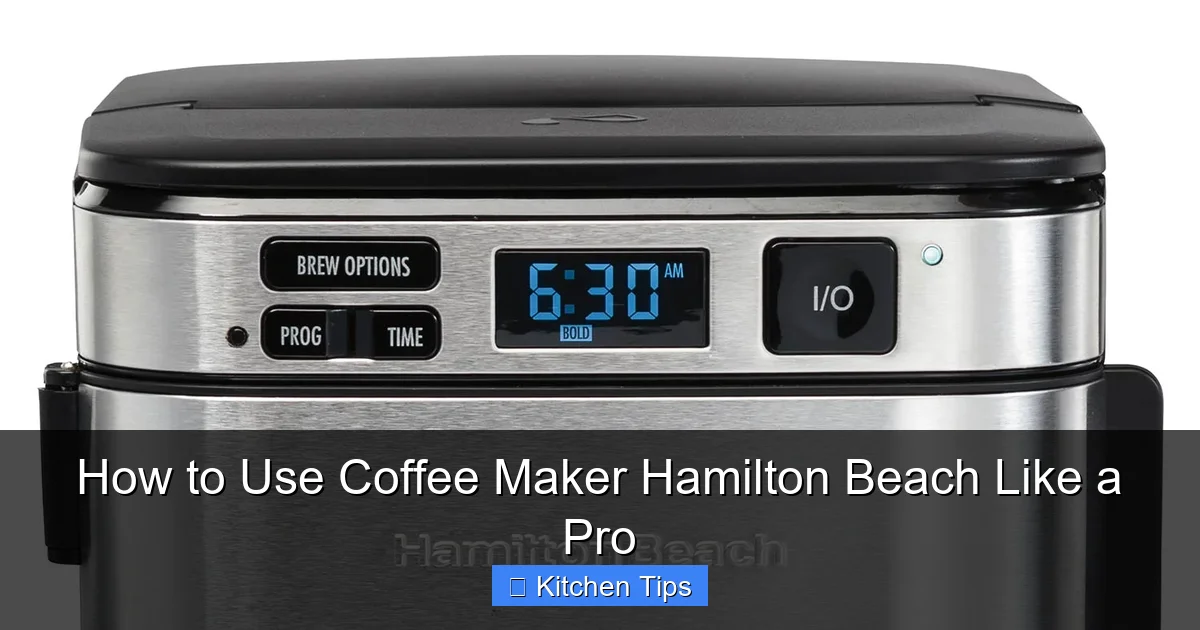 How to Use Coffee Maker Hamilton Beach Like a Pro
