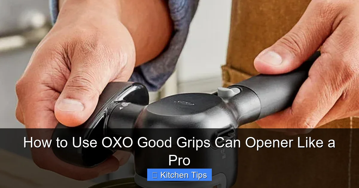 How to Use OXO Good Grips Can Opener Like a Pro