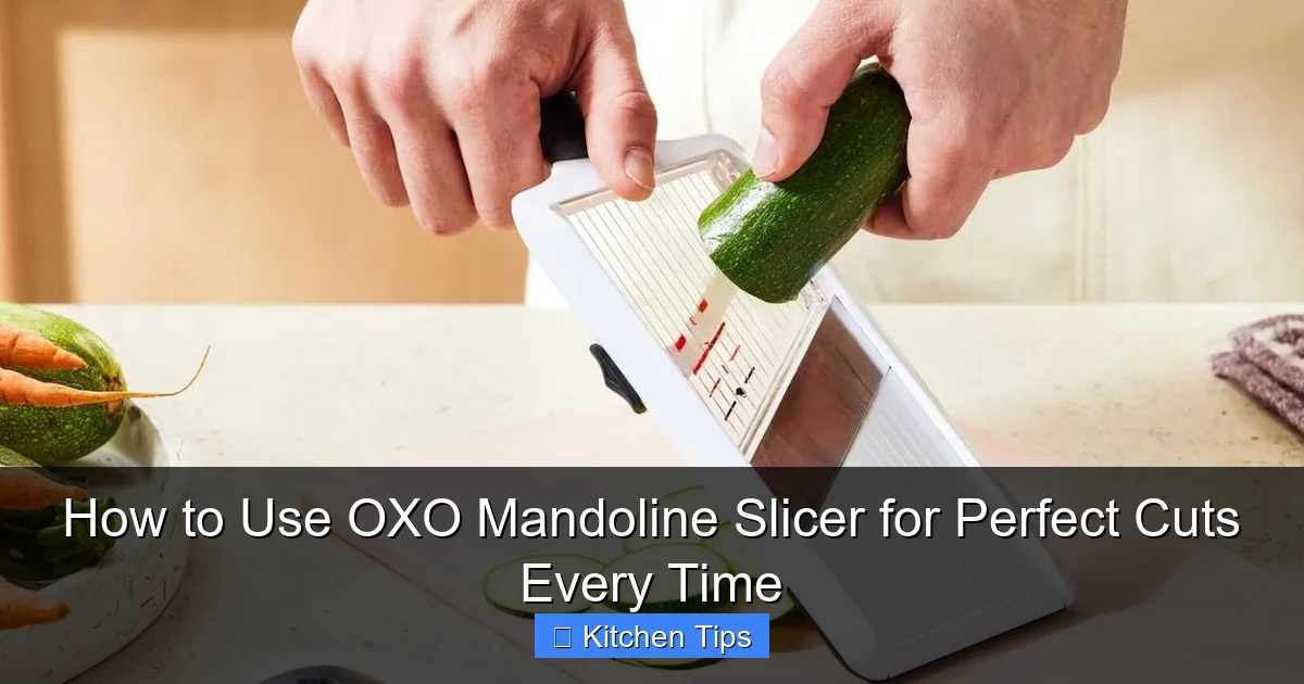 How to Use OXO Mandoline Slicer for Perfect Cuts Every Time
