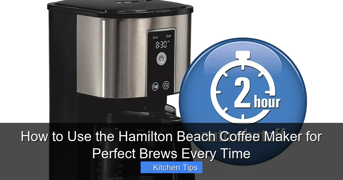How to Use the Hamilton Beach Coffee Maker for Perfect Brews Every Time