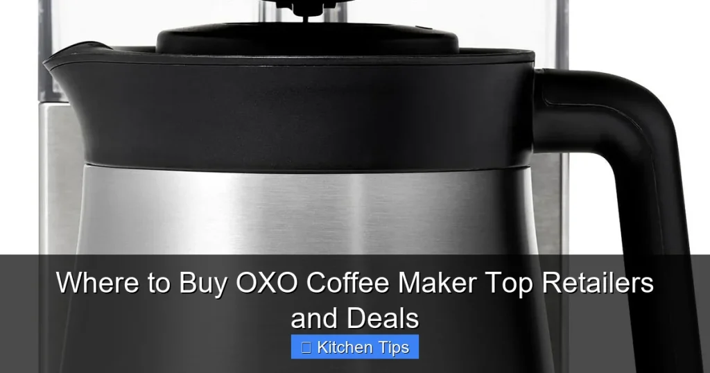 Where to Buy OXO Coffee Maker Top Retailers and Deals
