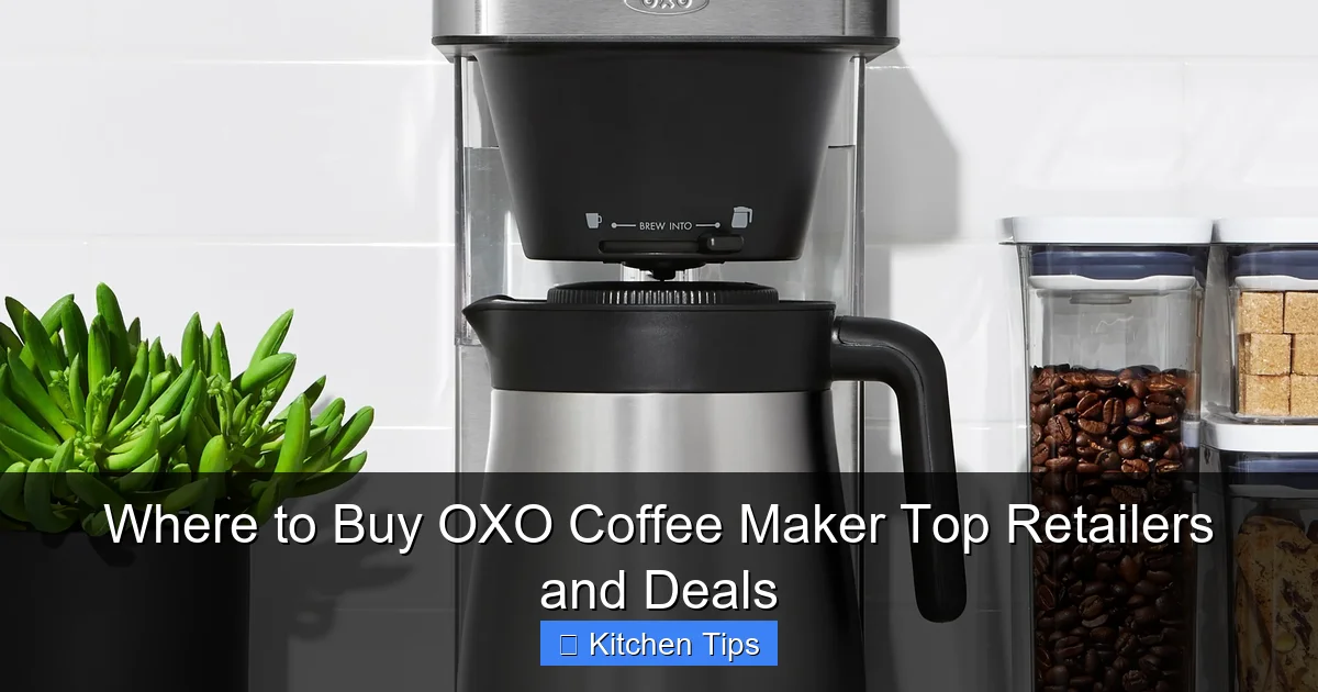 Where to Buy OXO Coffee Maker Top Retailers and Deals