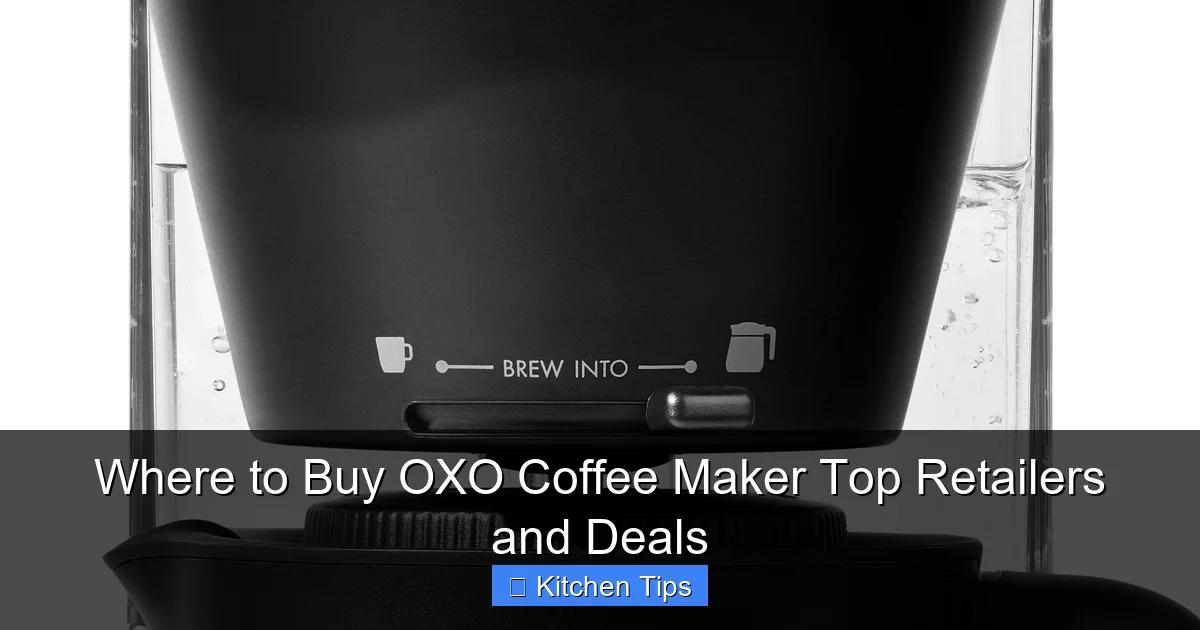 Where to Buy OXO Coffee Maker Top Retailers and Deals