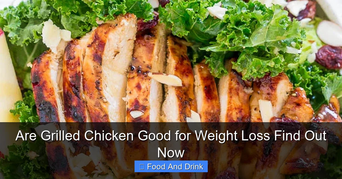 Are Grilled Chicken Good for Weight Loss Find Out Now