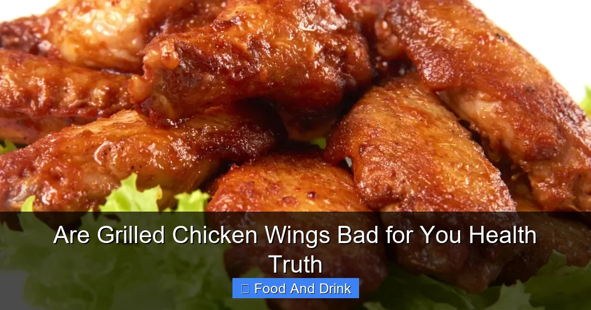 Are Grilled Chicken Wings Bad for You Health Truth