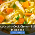 Are You Supposed to Cook Chicken Before Adding to Recipes