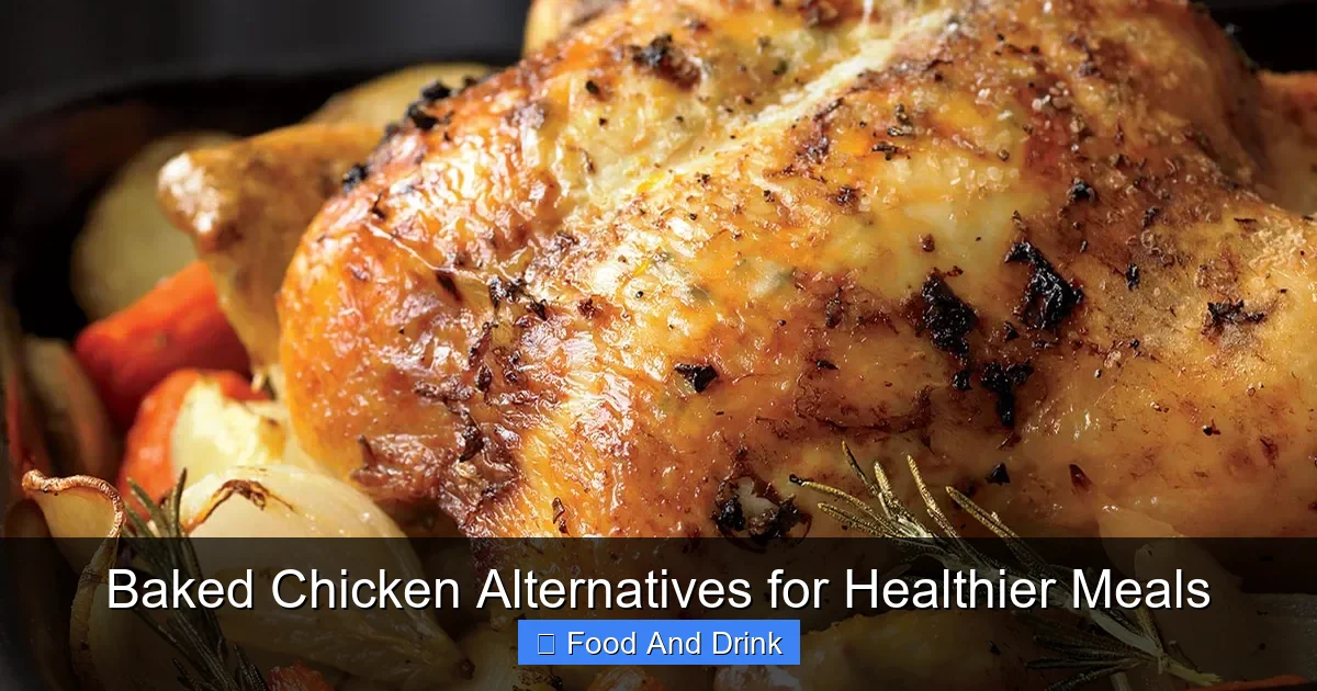 Baked Chicken Alternatives for Healthier Meals