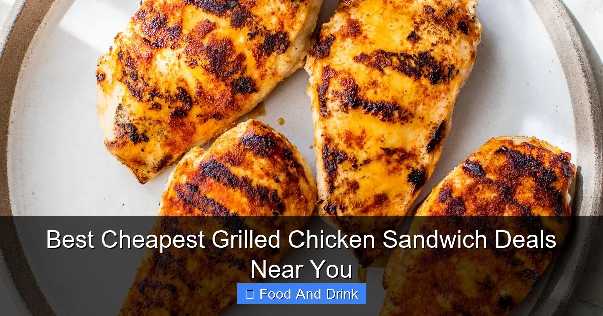 Best Cheapest Grilled Chicken Sandwich Deals Near You