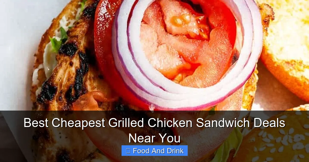 Best Cheapest Grilled Chicken Sandwich Deals Near You