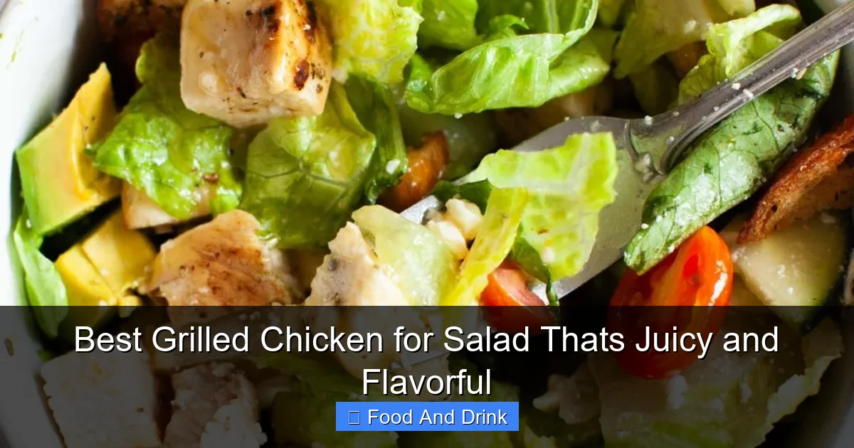 Best Grilled Chicken for Salad Thats Juicy and Flavorful