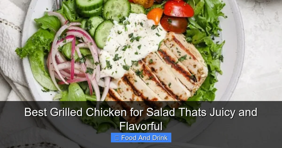 Best Grilled Chicken for Salad Thats Juicy and Flavorful