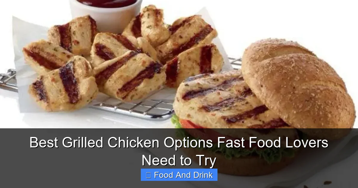 Best Grilled Chicken Options Fast Food Lovers Need to Try