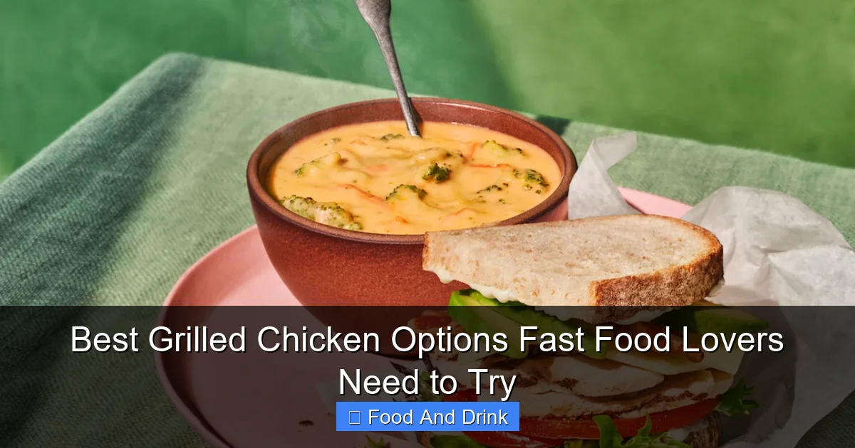 Best Grilled Chicken Options Fast Food Lovers Need to Try