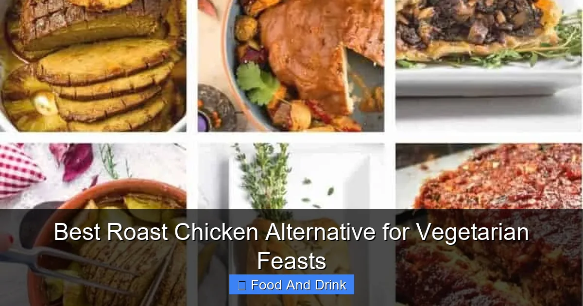 Best Roast Chicken Alternative for Vegetarian Feasts