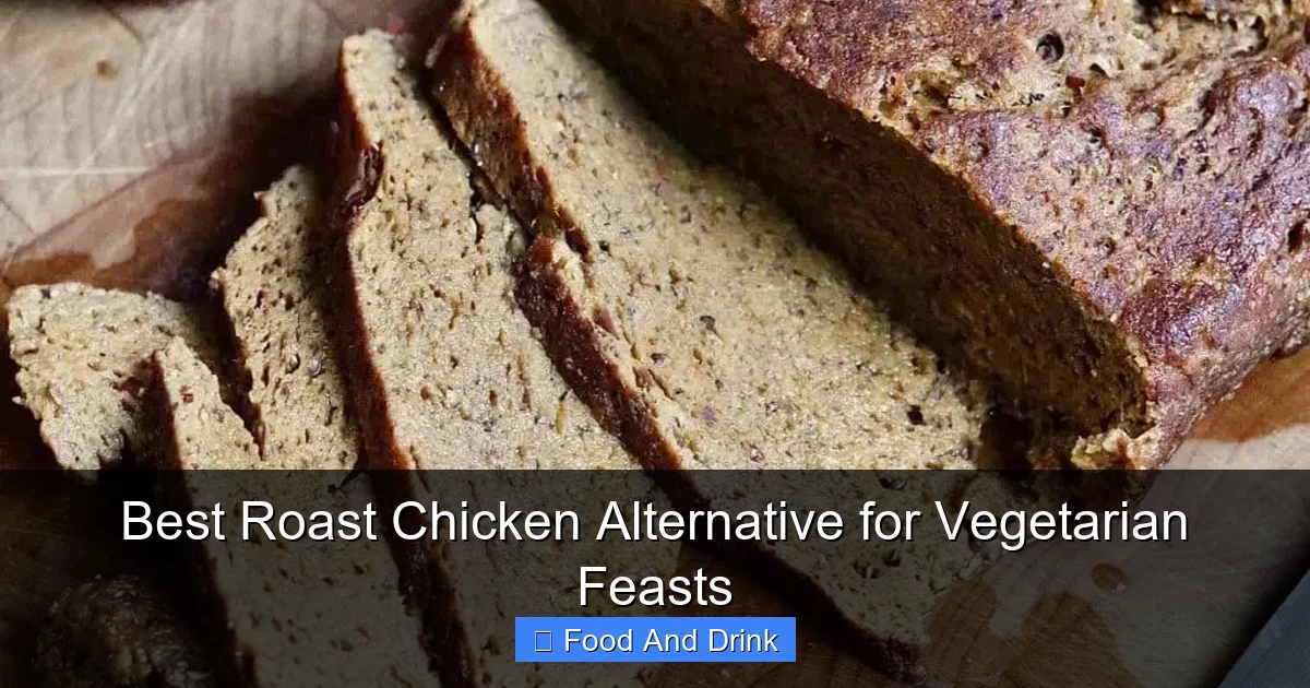 Best Roast Chicken Alternative for Vegetarian Feasts