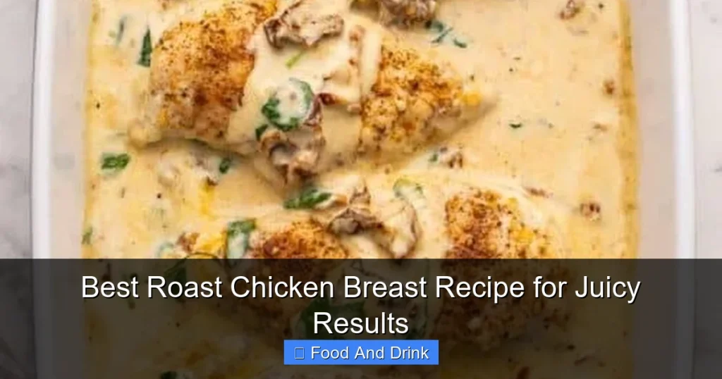 Best Roast Chicken Breast Recipe for Juicy Results