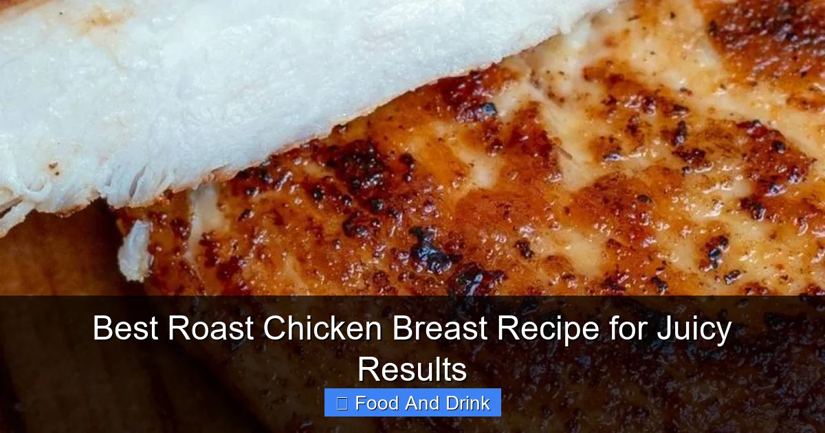 Best Roast Chicken Breast Recipe for Juicy Results