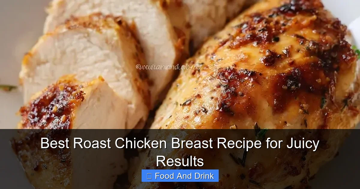 Best Roast Chicken Breast Recipe for Juicy Results