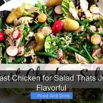 Best Roast Chicken for Salad Thats Juicy and Flavorful