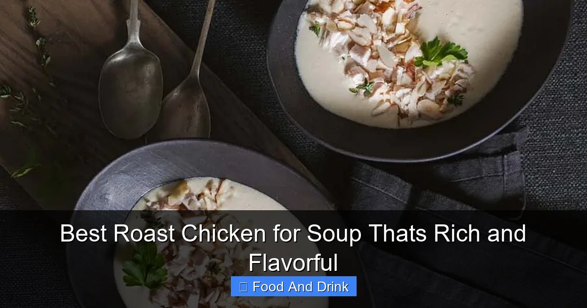 Best Roast Chicken for Soup Thats Rich and Flavorful