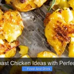 Best Roast Chicken Ideas with Perfect Sides