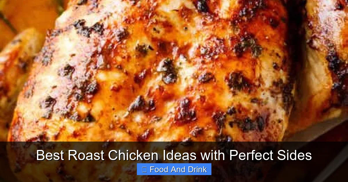 Best Roast Chicken Ideas with Perfect Sides