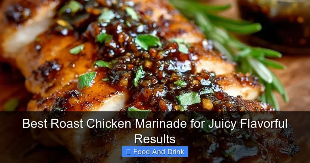Best Roast Chicken Marinade for Juicy Flavorful Results