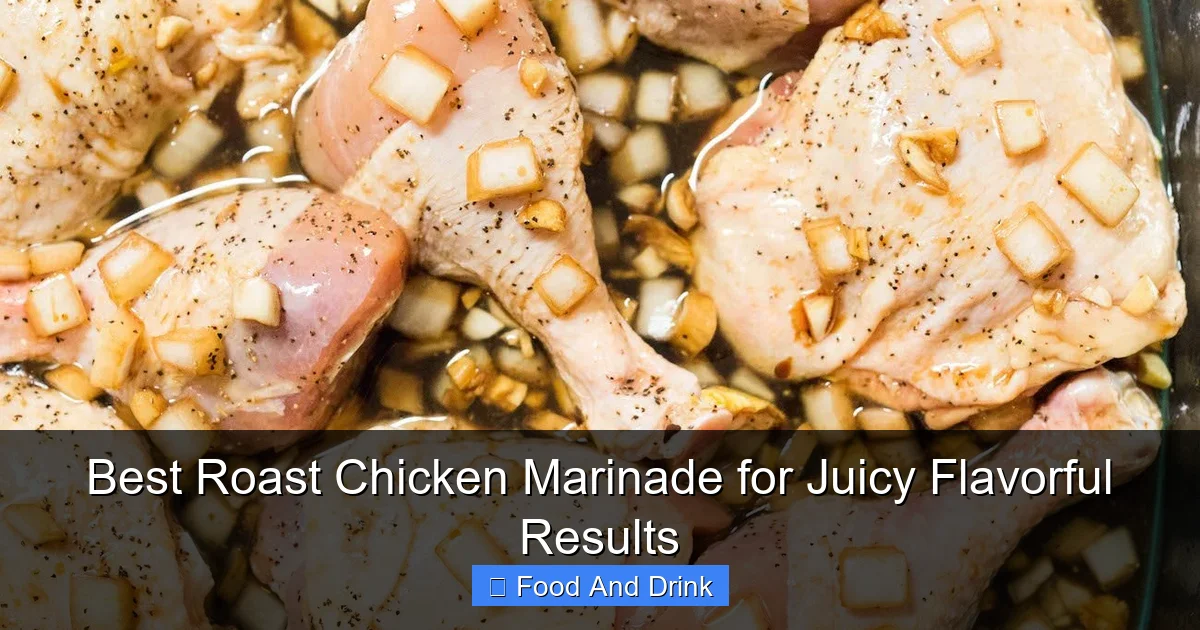 Best Roast Chicken Marinade for Juicy Flavorful Results