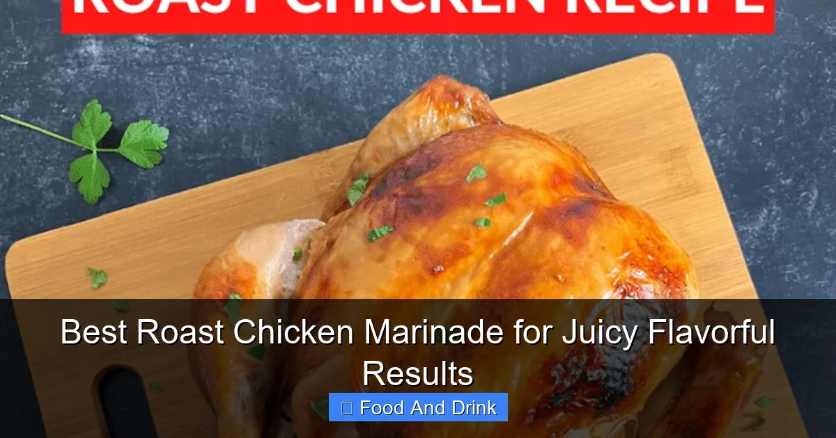 Best Roast Chicken Marinade for Juicy Flavorful Results