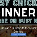 Best Roast Chicken Substitute for Quick Weeknight Dinners