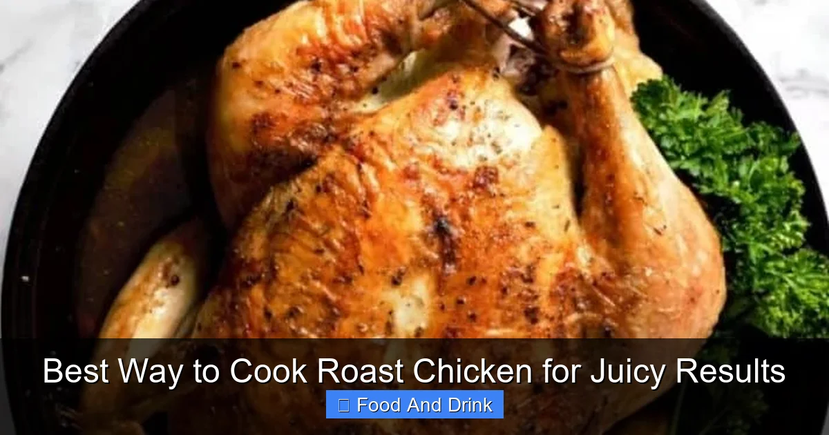 Best Way to Cook Roast Chicken for Juicy Results