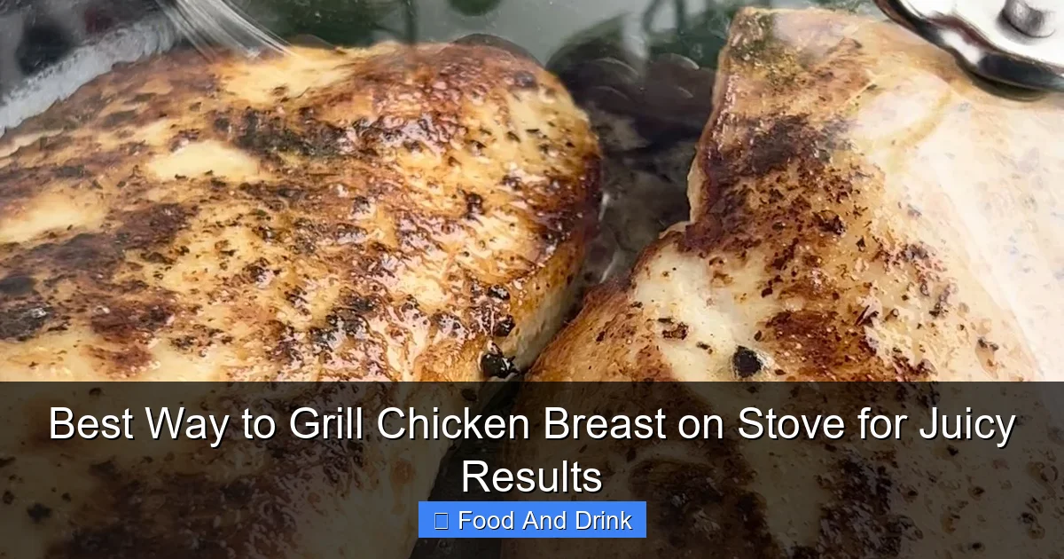Best Way to Grill Chicken Breast on Stove for Juicy Results