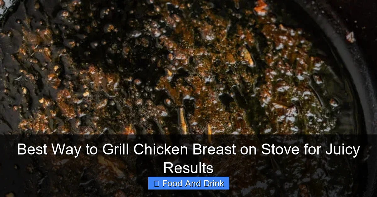 Best Way to Grill Chicken Breast on Stove for Juicy Results