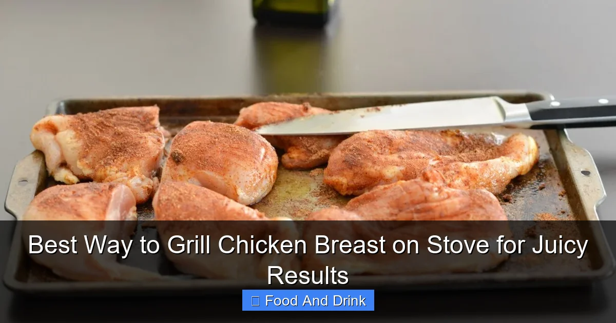 Best Way to Grill Chicken Breast on Stove for Juicy Results