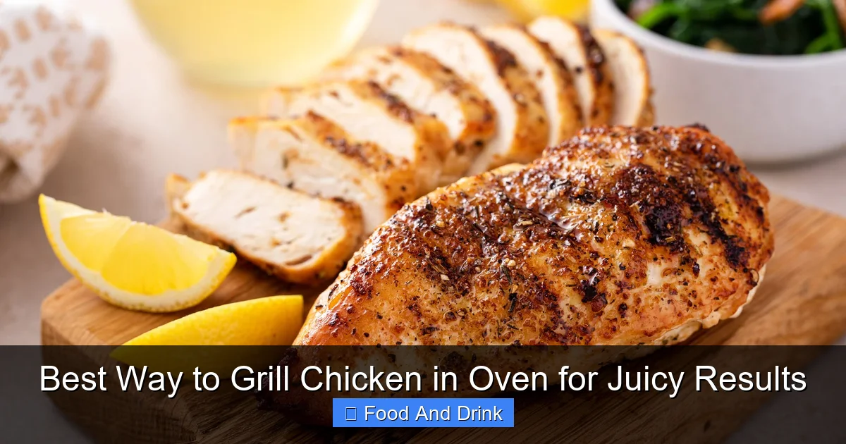 Best Way to Grill Chicken in Oven for Juicy Results