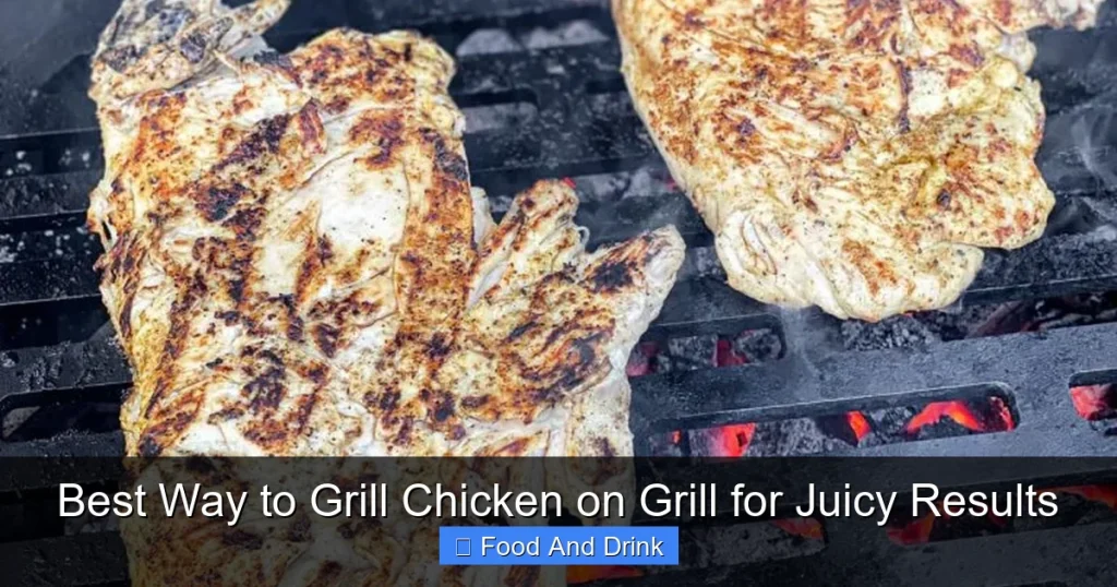 Best Way to Grill Chicken on Grill for Juicy Results